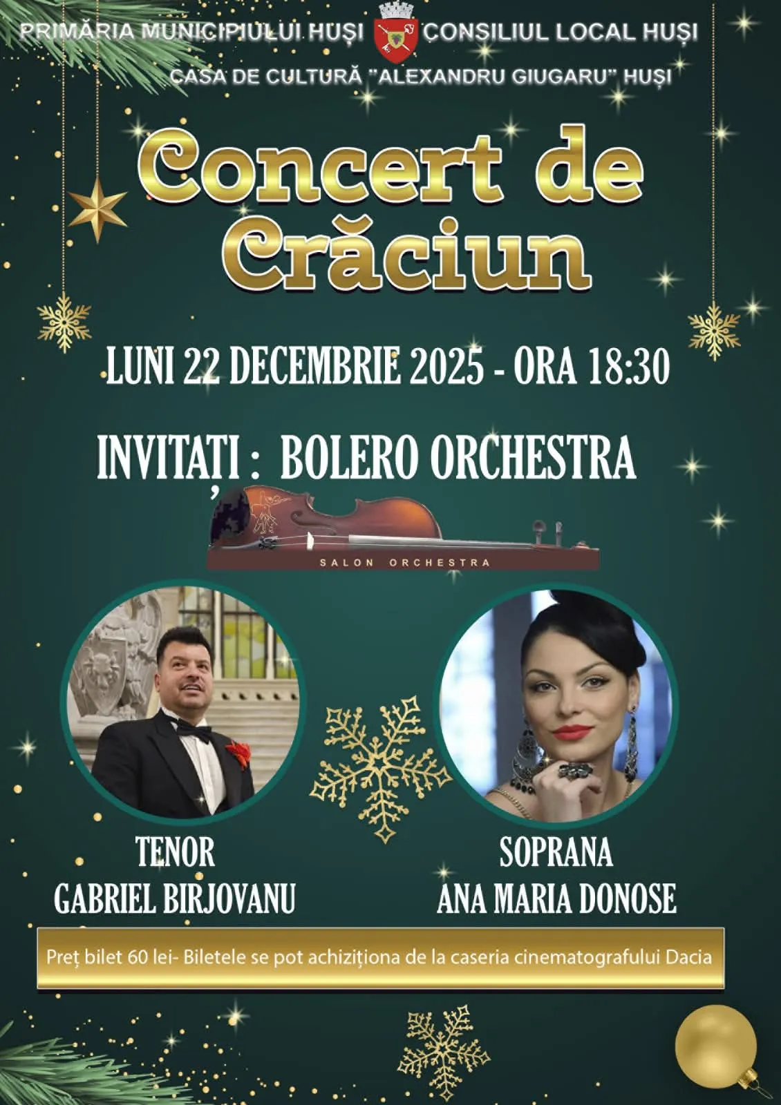 Concert de Crăciun la Huși - Tenor Gabriel Birjovanu și Soprana Ana Maria Donose cu Bolero Orchestra - Casa de Cultură Alexandru Giugaru, 22 decembrie 2025